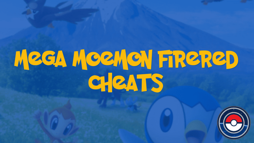 Mega Moemon FireRed Cheats