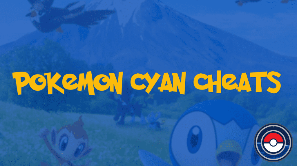 Pokemon Cyan Cheats