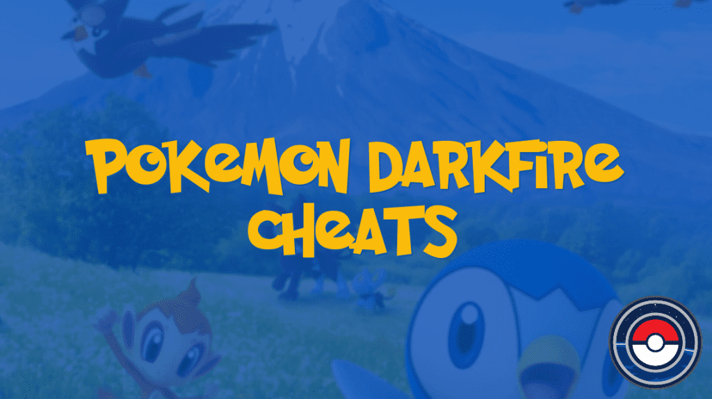Pokemon DarkFire Cheats