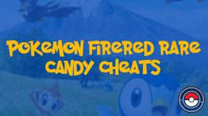 Pokemon FireRed Rare Candy Cheats