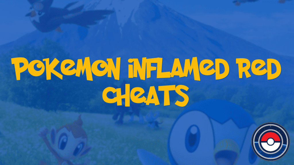 Pokemon Inflamed Red Cheats