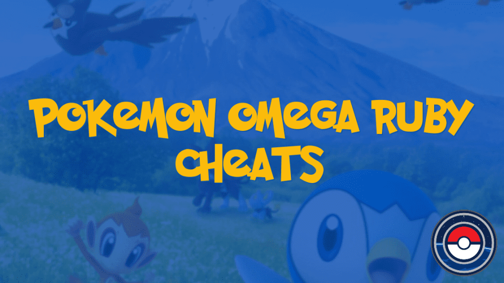 Pokemon Omega Ruby Cheats