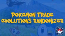 Pokemon Trade Evolutions Randomizer
