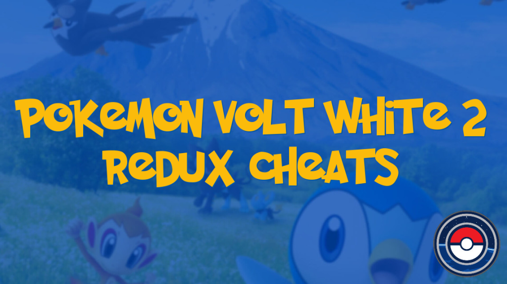 pokemon-volt-white-2-redux-cheats-pokeindex